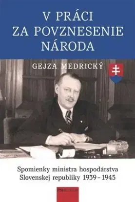 V práci za povznesenie národa - Gejza Medrický