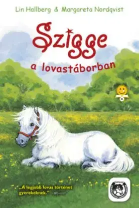 Szigge a lovastáborban - Margareta Nordqvist, Lin Hallberg