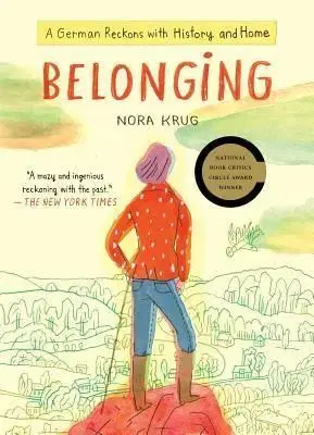 Belonging - A German Reckons with History and Home - Nora Krug