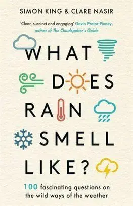 What Does Rain Smell Like? - Simon King, Clare Nasir