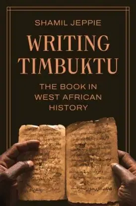 Writing Timbuktu - Shamil Jeppie