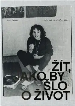 Žít, jako by šlo o život - Jan Douša