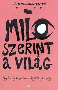 Milo szerint a világ - Virginia MacGregor