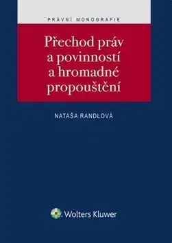 Přechod práv a povinností a hromadné propouštění - Nataša Randlová