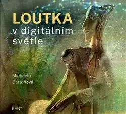 Loutka v digitálním světle - Michaela Bartoňová