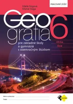 Geografia pre 6. ročník ZŠ a osemročné gymnáziá PZ - Mária Nogová