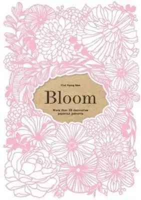 Bloom - 50 decorative papercut patterns - Mee Choi Hyang