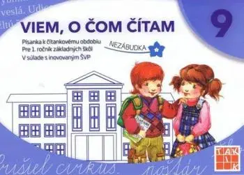 Viem,o čom čítam - Písanka k čítankovému obdobiu Nezábudka