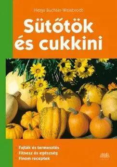 Sütőtök és cukkini - Helga Buchter-Wiesbrodt
