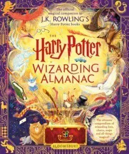 The Harry Potter Wizarding Almanac - Joanne K. Rowling