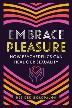 Embrace Pleasure - Dee Dee Goldpaugh