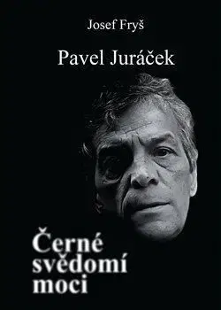 Pavel Juráček - Černé svědomí moci - Josef Fryš
