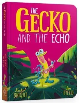 The Gecko and the Echo Board Book - Rachel Bright