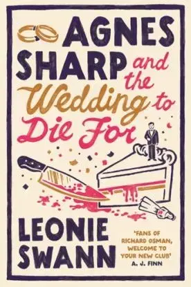 Agnes Sharp and the Wedding to Die For - Leonie Swann