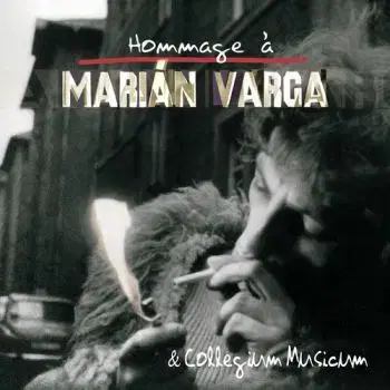 Varga Marián & Collegium Musicum - Hommage á Marián Varga Varga 2LP - Marián Varga
