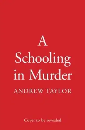 A Schooling in Murder - Andrew Taylor