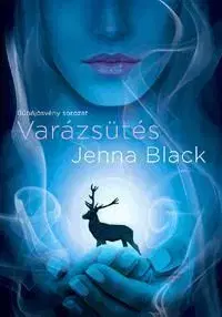 Varázsütés - Jenna Black