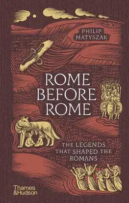 Rome Before Rome - Matyszak Philip