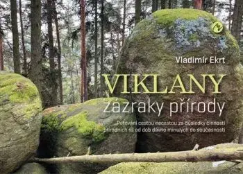 Viklany - Zázraky přírody - Vladimír Ekrt