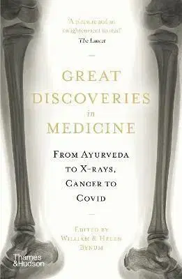 Great Discoveries in Medicine - William Bynum, Helen Bynum