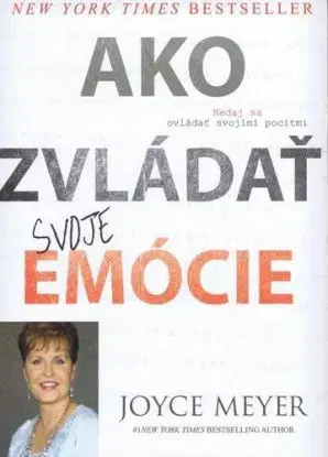 Ako zvládať svoje emócie - Joyce Meyer