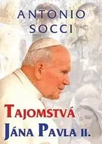 Tajomstvá Jána Pavla II. - Antonio Socci