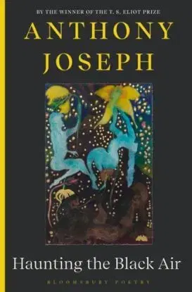 Haunting the Black Air - Anthony Joseph