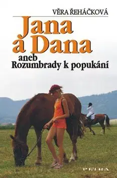 Jana a Dana aneb Rozumbrady k popukání - Věra Řeháčková