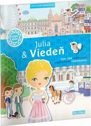 JULIA & VIEDEŇ – Mesto plné samolepiek - Lucie Jenčíková, Ema Potužníková