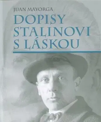 Dopisy Stalinovi s láskou - Juan Mayorga