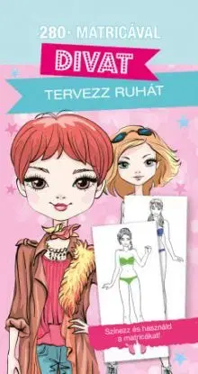 Dekoráld ki! Divat / Tervezz ruhát