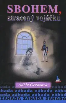 Sbohem, ztracený vojáčku - Adéle Gerasová
