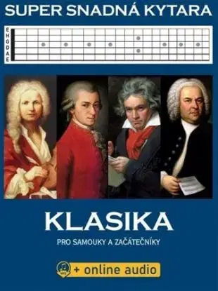Super Snadná Kytara - Klasika pro samouky a začátečníky + online audio