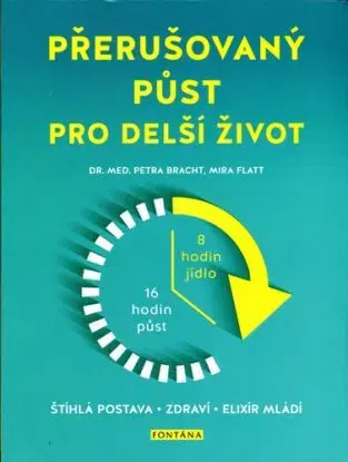 Přerušovaný půst - Petra Bracht, Mira Flatt, Jana Bílková