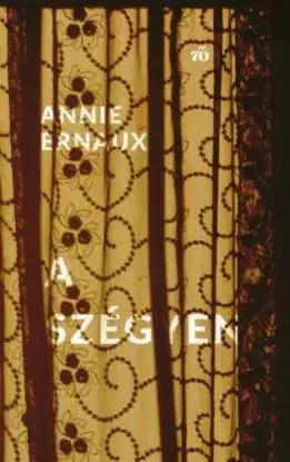 A szégyen - Annie Ernaux