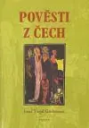 Pověsti z Čech - Josef Virgil Grohmann