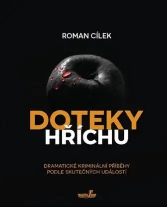 Doteky hříchu - Roman Cílek
