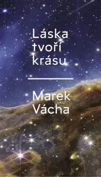 Láska tvoří krásu - Marek Vácha