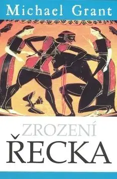 Zrození Řecka - Grant Michael