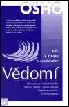 Vědomí - Klíč k životu v rovnováze - Osho Rajneesh