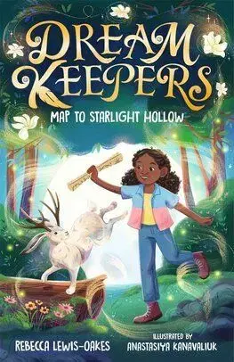 Dream Keepers 1: Map to Starlight Hollow - Rebecca Lewis-Oakesová