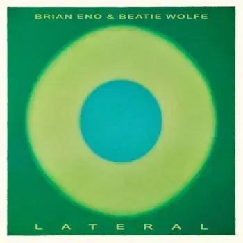 Eno Brian & Wolfe Beatie - Lateral CD - Brian Eno, Beatie Wolfe