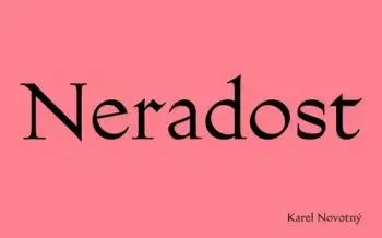 Neradost - Karel Novotný