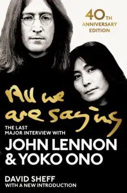 All We Are Saying - John Lennon, Ono Yoko, David Sheff