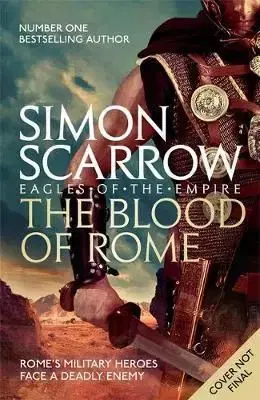 The Blood of Rome (Eagles of the Empire 17) - Simon Scarrow