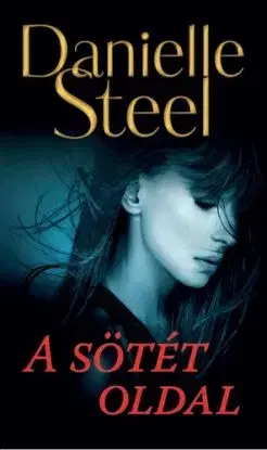 A sötét oldal - Danielle Steel