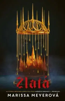 Zlatá - Marissa Meyer, Marissa Meyer