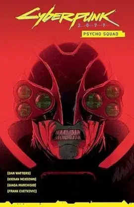 Cyberpunk 2077: Psycho Squad - Dan Watters