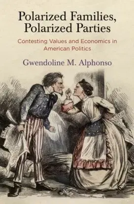 Polarized Families, Polarized Parties - Gwendoline M. Alphonso
