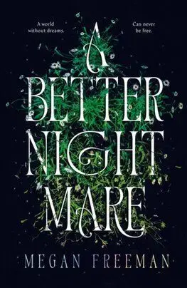 A Better Nightmare - Megan Freeman